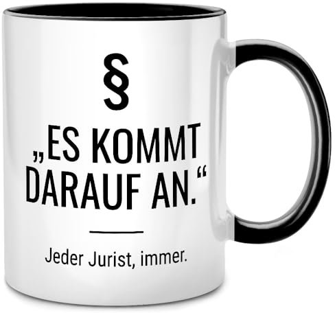 Seness Es kommt darauf an Jurist Tasse, Tasse mit Spruch Anwalt Geschenk, Jura Studium, lustige Juristen Geschenke für Anwälte, Lawyer, Jurastudenten, Abschiedsgeschenk Kollegen Kaffeetasse