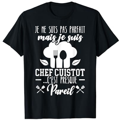 Cuistot C'est Presque Pareil Humour Chef Cadeau Cuisinier T-Shirt