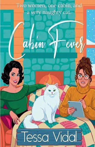 Cabin Fever- A Sapphic Romantic Comedy