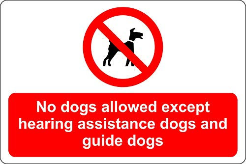 No dogs allowed except hearing assistance dogs and guide dogs Safety sign - Self adhesive sticker 200mm x 150mm
