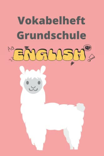 Vokabelheft Grundschule Englisch: Vokabeln lernen - Nach Themen aufgeteilt mit vorgegebenen Vokabeln ideal zum Lernen und Ergänzen - DIN A5