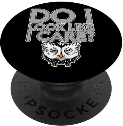 Do I Look Like I Care --- PopSockets mit austauschbarem PopGrip