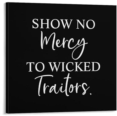 Leinwandbild, Motiv: Show No Mercy to Wicked Traitors, 30,5 x 30,5 cm, inspirierende Sprüche, Leinwandbilder, Kunstwerk, Poster, fertig zum Aufhängen, moderne Wandgemälde für Schlafzimmer, Wohnzimmer,