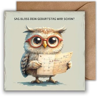 WBdesignz Lustige Geburtstagskarte nachträglich mit Umschlag - Geburtstagskarte mit Spruch Eule mit Kalendar Nachträglich Glückwunsch Verspätet Alles Gute Happy Birthday (125 x 125 mm)
