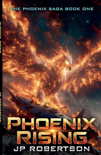 Phoenix Rising (Phoenix Saga, Band 1)