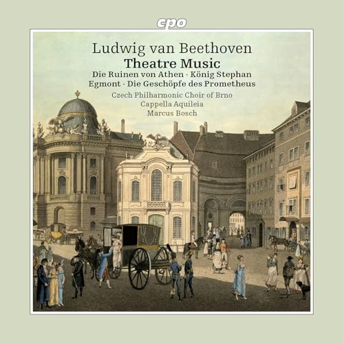Ludwig van Beethoven: Theatre Music (The Ruins of Athens; King Stephen; Egmont; The Creatures of Prometheus)
