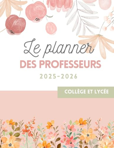 Le planner des professeurs 2025-2026: collèges et lycées, préparer sa classe, ses cours en toute sérénité