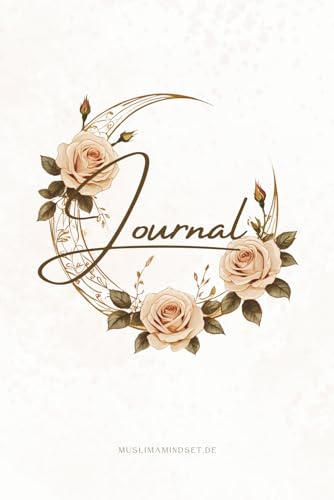 Notizbuch Muslima Mindset Journal – Achtsamkeit & Herzheilung für muslimische Frauen | Softcover DIN A5