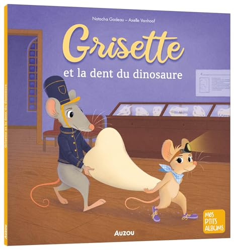 GRISETTE ET LA DENT DU DINOSAURE