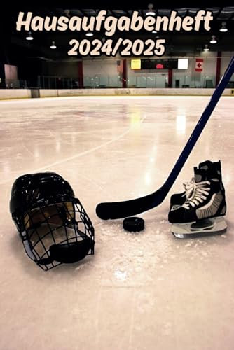 Hausaufgabenheft 2024/2025 Eishockey: Wochenplaner mit Raum für Notizen und persönliche Programme August 2024 - Juli 2025 , für Jungs , Mädchen und Teenager