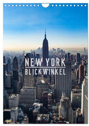 New York - Blickwinkel (Wandkalender 2026 DIN A4 hoch), CALVENDO Monatskalender: New York: abhängig vom gewählten Blickwinkel eine Metropole der ... befindliche mitreißende City (CALVENDO Orte)