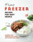 Perfect Freezer Recipes for Busy People: Elevate Your Freezer Meal Game with These Cool Ideas