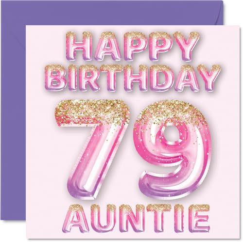 79th Birthday Card for Auntie, Pink & Purple Glitter Balloons | Happy Birthday Cards for 79 Year Old Aunt Aunty from Nephew Niece, 145mm Bday Greeting Cards Gift