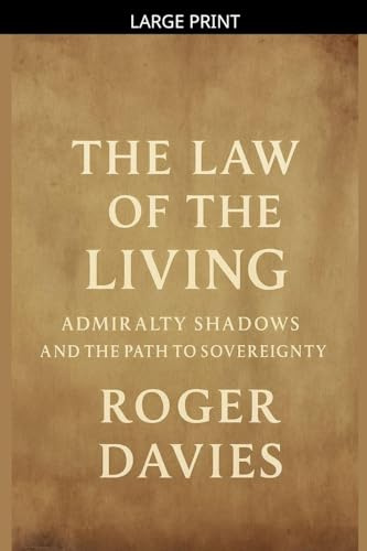 The Law of the Living: Admiralty Shadows and the Path to Sovereignty