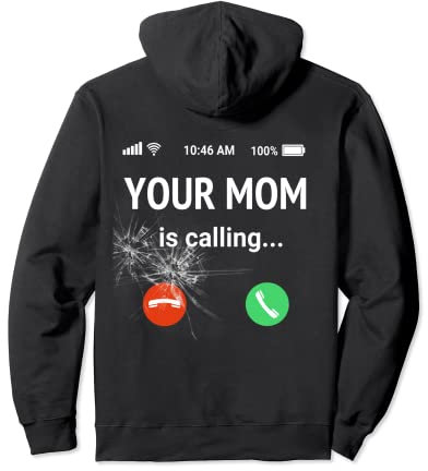 Deine Mutter ruft einen lustigen Telefonbildschirm an Pullover Hoodie