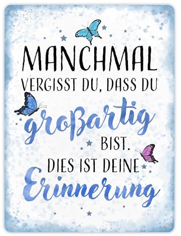 Schmetterlinge Metallschild XL in 21x28 cm Manchmal vergisst du dass du großartig bist ein liebevolles Schild mit Spruch romantisch Schmetterling Motiv Frauen Blechschild