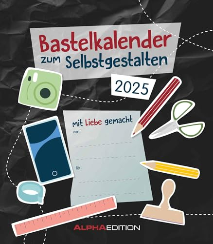 Alpha Edition - Do-it Yourself schwarz 2025, 21x24cm, Bastelkalender mit Seiten aus hochwertigem Bastelkarton, gestaltbares Titelblatt mit Jahreszahl, internationales Kalendarium