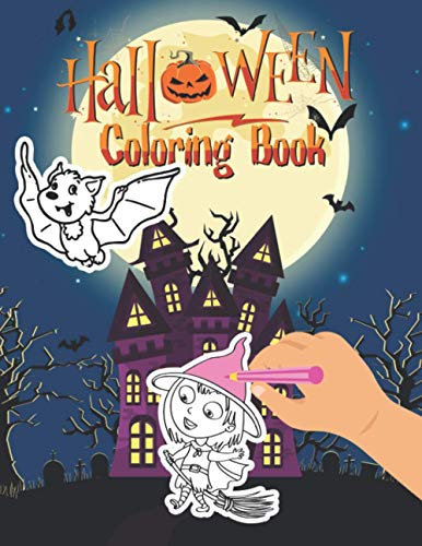Halloween coloring book: Children Coloring Workbooks for Kids: Boys, Girls and Toddlers Ages 2-4, 4-8