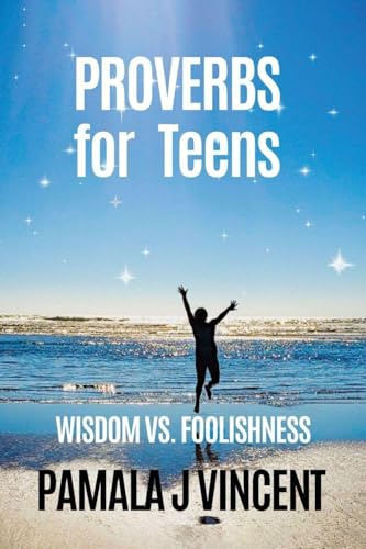 Proverbs for Teens: 31 Lessons of Wisdom, Strength, and Purpose