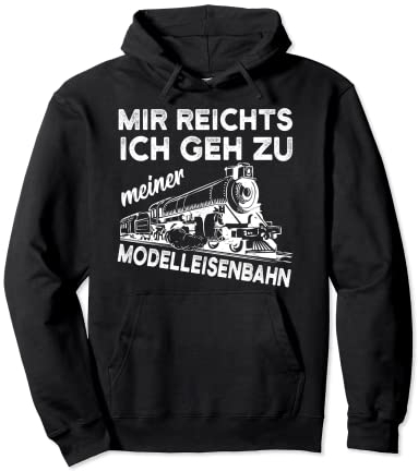 Modelleisenbahn Eisenbahn Modellbau lustiger Spruch Geschenk Pullover Hoodie
