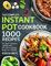 The Complete Instant Pot Cookbook 1000 Recipes: For Your Pressure Cooker With Effortless And Easy Beginners Meals