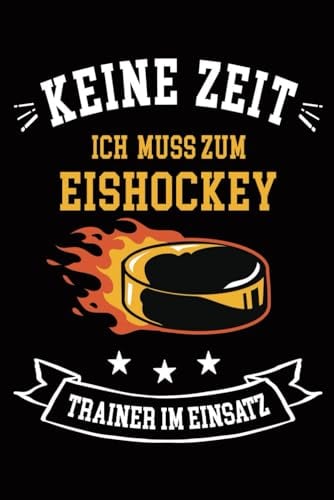Eishockey Trainer: Notizbuch für Eishockeytraining mit Vorlagen für Spielzüge, Notizen und Kalender zum Training Planen und Organisieren das Trainingszubehör als Geschenk für Eishockeytrainer