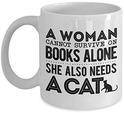 Tasse à café blanche en céramique « A Woman Cannot Survive On Books Alone She Also Needs A Cat », 325 ml, cadeau unique pour les amoureux des chats, les amateurs de livres, tasses à thé cool pour les