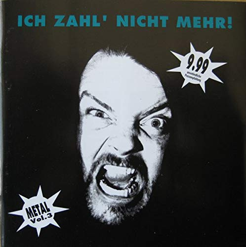 Ich Zahl' Nicht Mehr Heavy
