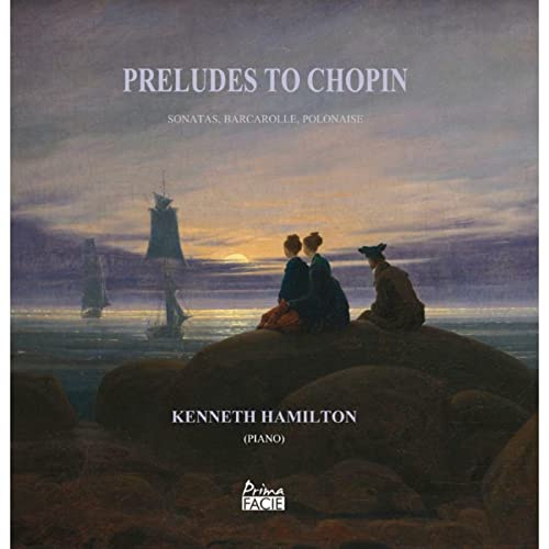 Preludes To Chopin - Sonatas, Barcarolle, Polonaise