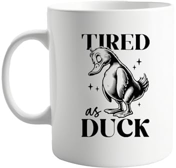 signkitsuk Tired as Duck 11oz Coffee Mug – Funny Duck Design for Morning Coffee, Cute and Humorous Animal-Themed Cup for Work, Home, Office