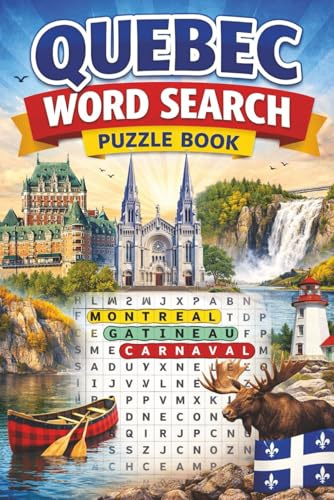 Quebec Word Search: 150 Large-Print Word Search Puzzles Celebrating Quebec’s Cities, Culture, and Natural Beauty (Canadian Tourist Attractions Word Search)