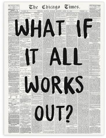 WOFUPMY Trendiges positives Affirming Poster What If It All Works Out, Wandkunst, Retro-Zeitung, Leinwanddruck, Schwarz-Weiß, Malerei, ästhetisch, für Wohnung, Heimdekoration, 30,5 x 40,6 cm,