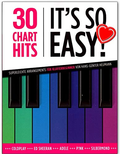 30 Charthits - It's so easy! - 30 absolute Charthits der Popmusik für Klavieranfänger - Notenbuch mit mit bunter herzförmiger Notenklammer