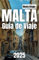 Malta Guía de Viaje 2025: Su mejor compañero para explorar los monumentos históricos, las impresionantes playas, la vibrante vida nocturna y las ... locales de Malta (Spanish Edition)