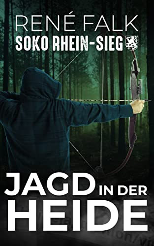 Jagd in der Heide (SOKO Rhein-Sieg 5)