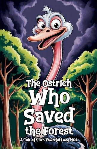 The Ostrich Who Saved the Forest