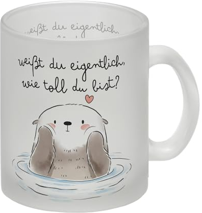 Otter Glas Tasse mit Spruch Weißt du eigentlich wie toll du bist Kawaii Süßes Otter-Design Herz Liebe Motiv - Freundschafts Geschenk