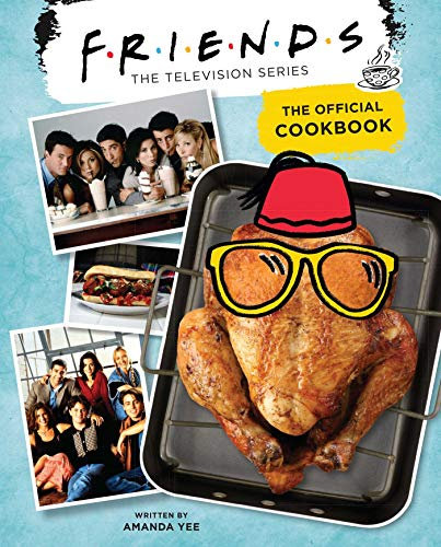 Friends: The Official Cookbook (English Edition)