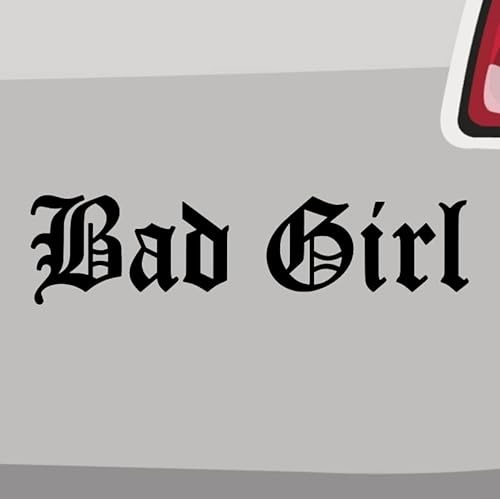 Bad Girl Aufkleber 6 Größen 21 Farben- Böses Mädchen Frakturschrift Old English
