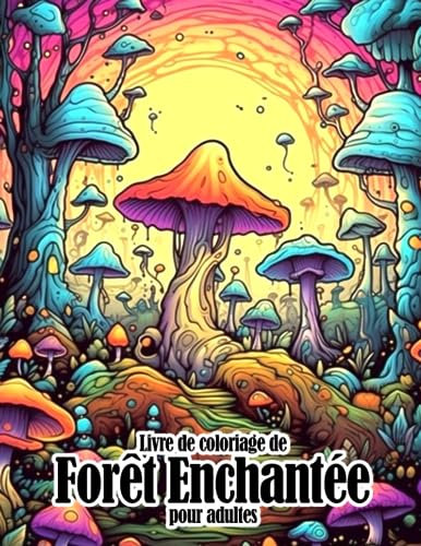 Livre de coloriage pour adultes Forêt enchantée.: 30 pages à colorier de plantes et arbres pour se détendre | Parfait comme cadeau amusant pour Noël et plus Idéal pour