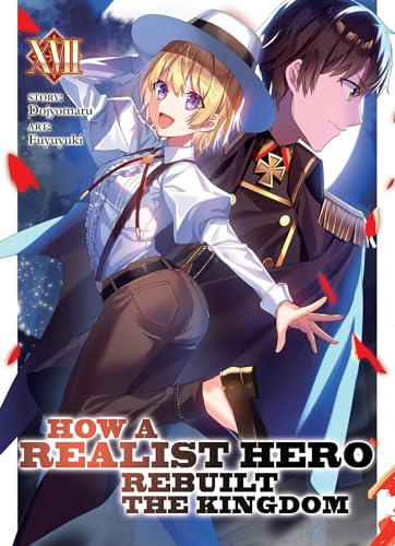 How a Realist Hero Rebuilt the Kingdom (Light Novel) Vol. 17