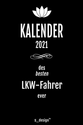 Kalender 2021 für LKW-Fahrer / Kraftfahrer / Trucker: Wochenplaner / Tagebuch / Journal für das ganze Jahr: Platz für Notizen, Planung / Planungen / Planer, Erinnerungen & Sprüche [DIN A6]