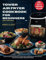 TOWER AIR FRYER COOKBOOK FOR BEGINNERS’ NEW EDITION: Discover Easy Tips and Tricks to Fry, Roast, Bake, and Grill with Your Tower Air Fryer—Perfect for Busy People Looking to Eat Healthy!