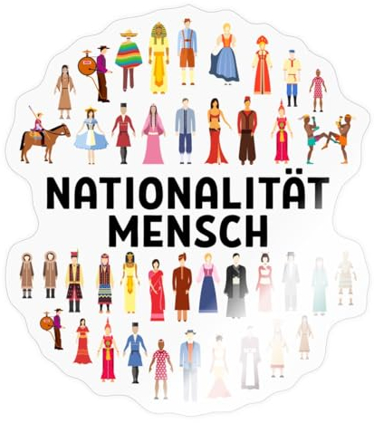 Spreadshirt Nationalität Mensch Statement Menschenrechte Sticker, max. 10x10 cm, 10 x 10 cm, Transparent glänzend