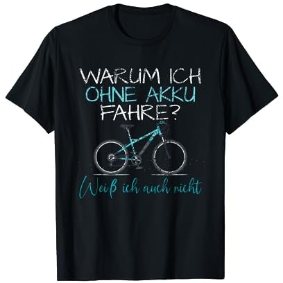Lustiger Fahrrad Spruch warum ich ohne Akku fahre? Trikot T-Shirt