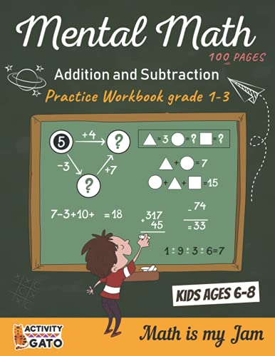Mental Math Practice addition and subtraction Workbook grades 1-3 ages 6-8: 100 Math puzzle book for kids elementary school for 6-8 years | Logical ... | Math exercise first second and third grades