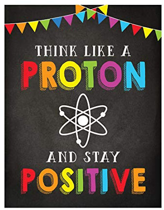 Andaz Press Wanddekoration für Schule, Klassenzimmer, Wissenschaft, Physik, Lehrer, Wandkunst, Deko, 21.6x27.9 cm, Think Like a Proton and Stay Positive, 1 Stück, Kinder, inspirierende Zitate