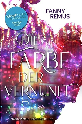 Die Farbe der Vernunft: Eine dystopische Liebesgeschichte