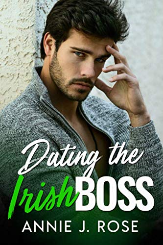 Dating the Irish Boss (Holiday Romances, Band 2)
