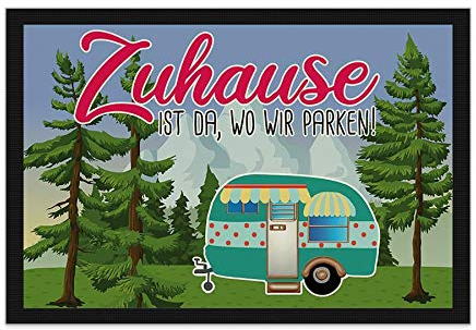 Print Royal Camping Fußmatte mit lustigem Spruch - Wald - Zuhause ist da, wo wir parken - Geschenkidee/Camping Zubehör/Campingmatte/Vorzeltteppich - 60 x 40 cm